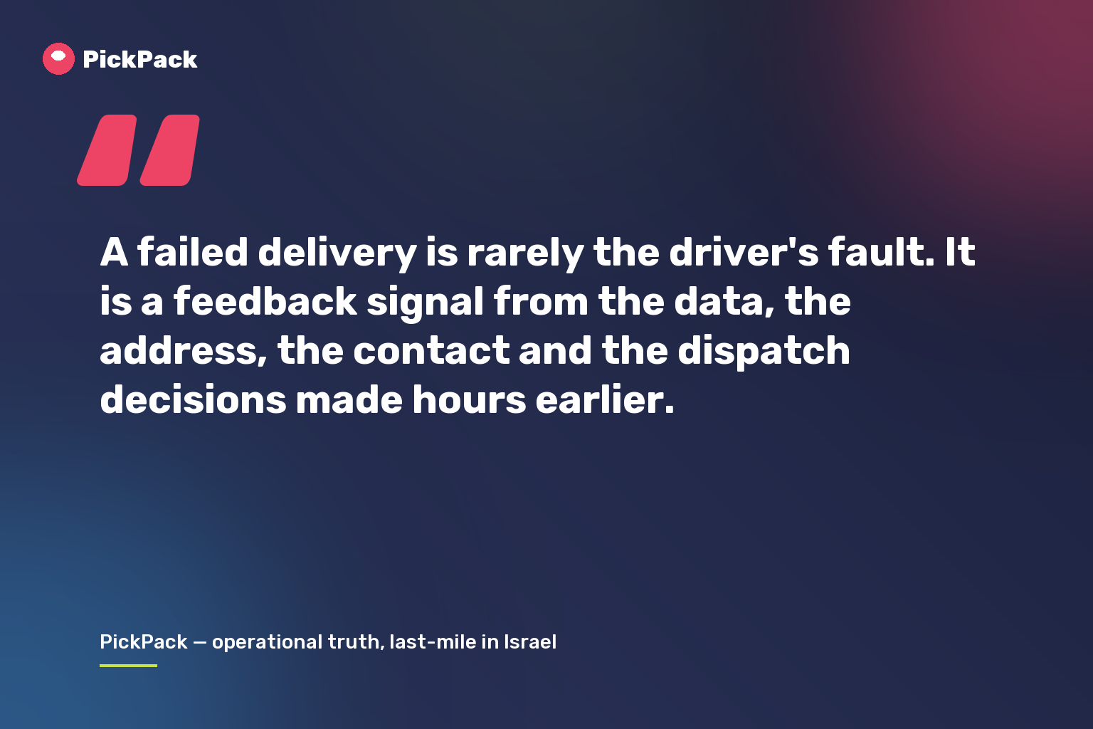 A failed delivery is rarely the driver's fault. It is a feedback signal from the data, the address, the contact and the dispatch decisions made hours earlier